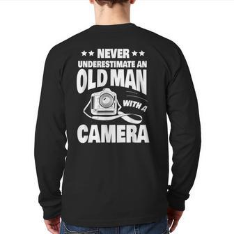Never Underestimate An Old Man With A Camera Dad Back Print Long Sleeve T-shirt - Thegiftio UK