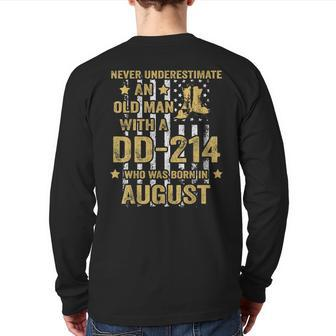 Never Underestimate An Old Man With A Dd-214 August Birthday Back Print Long Sleeve T-shirt - Seseable