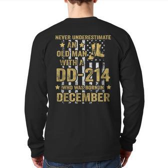Never Underestimate An Old Man With A Dd-214 December Back Print Long Sleeve T-shirt - Seseable