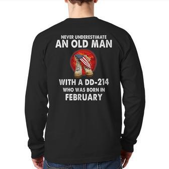 Never Underestimate An Old Man With A Dd-214 Who February Back Print Long Sleeve T-shirt | Mazezy