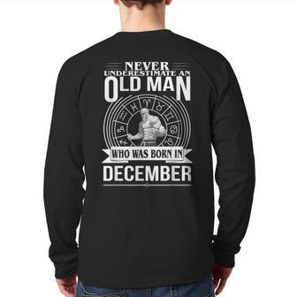 Never Underestimate An Old Man December Zodiacon Mens Back Print Long Sleeve T-shirt | Mazezy