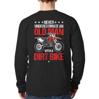 Never Underestimate An Old Man With A Dirt Bike Idea Back Print Long Sleeve T-shirt - Seseable