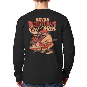 Never Underestimate An Old Man Who Is Also A Dj Party Dj Back Print Long Sleeve T-shirt - Seseable