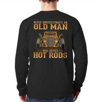 Never Underestimate An Old Man Who Drives Hot Rods Vintage Back Print Long Sleeve T-shirt - Seseable