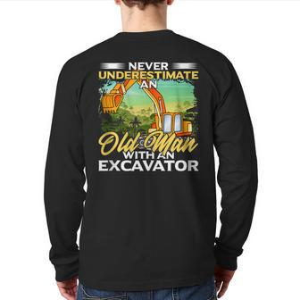 Never Underestimate An Old Man With An Excavator Driver Back Print Long Sleeve T-shirt - Monsterry CA