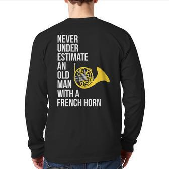 Never Underestimate An Old Man With A French Horn Back Print Long Sleeve T-shirt - Seseable