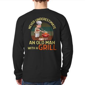 Never Underestimate An Old Man With A Grill Dad Granddad Bbq Back Print Long Sleeve T-shirt - Seseable