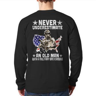 Never Underestimate And Old Man With A Military Background Back Print Long Sleeve T-shirt - Thegiftio UK