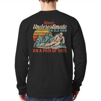 Never Underestimate An Old Man On A Pair Of Skies I Skiing Back Print Long Sleeve T-shirt | Mazezy