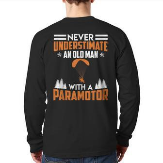 Never Underestimate An Old Man With A Paramotor Paraglider Back Print Long Sleeve T-shirt - Monsterry