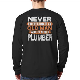 Never Underestimate An Old Man Who Is Also A Plumber Back Print Long Sleeve T-shirt - Seseable