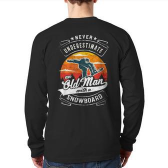 Never Underestimate An Old Man With A Snowboard Dad Granpa Back Print Long Sleeve T-shirt | Mazezy