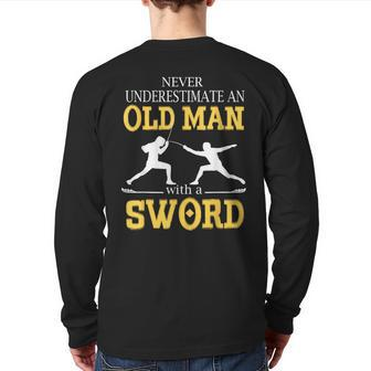Never Underestimate An Old Man With A Sword Back Print Long Sleeve T-shirt - Seseable