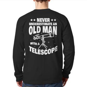 Never Underestimate An Old Man With A Telescope Dad Back Print Long Sleeve T-shirt - Thegiftio UK