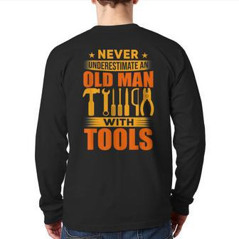 Never Underestimate An Old Man With Tools Handyman Back Print Long Sleeve T-shirt - Monsterry UK