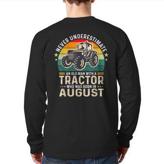 Never Underestimate Old Man With Tractor Born In August Back Print Long Sleeve T-shirt - Seseable