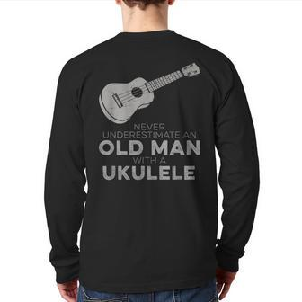 Never Underestimate An Old Man With A Ukulele Humor Back Print Long Sleeve T-shirt - Seseable