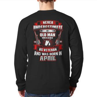 Never Underestimate An Old Us Veteran Born In April Back Print Long Sleeve T-shirt - Seseable