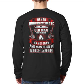 Never Underestimate An Old Us Veteran Born In December Back Print Long Sleeve T-shirt - Seseable