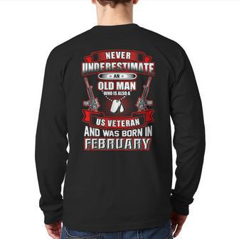 Never Underestimate An Old Us Veteran Born In February Back Print Long Sleeve T-shirt - Seseable