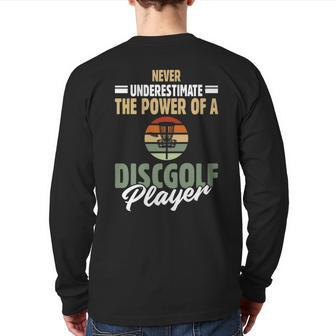Never Underestimate The Power Of A Discgolf Back Print Long Sleeve T-shirt - Monsterry UK