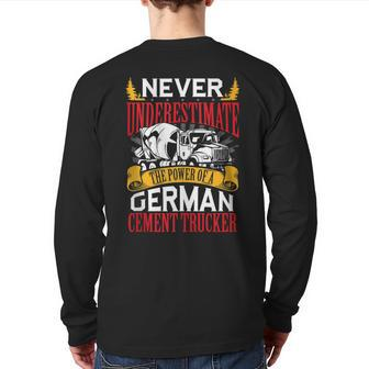 Never Underestimate The Power Of A German Cement Trucker Back Print Long Sleeve T-shirt - Monsterry CA