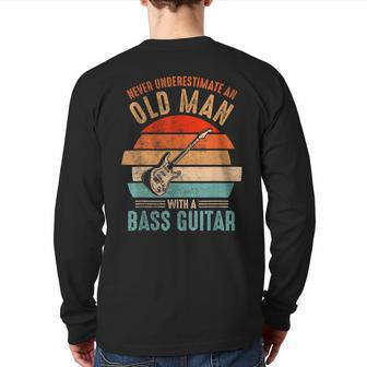Vintage Never Underestimate An Old Man With A Bass Guitar Back Print Long Sleeve T-shirt - Seseable