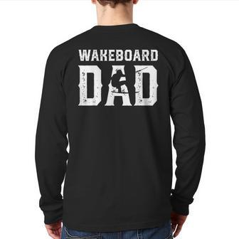 Wakeboard Dad Wakeboarding Back Print Long Sleeve T-shirt | Mazezy