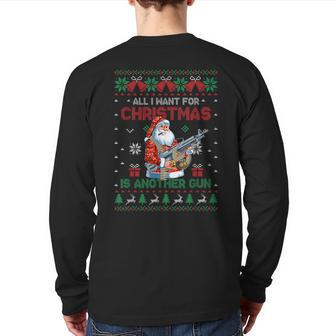 All I Want For Christmas Is Another Gun Ugly Sweater Back Print Long Sleeve T-shirt - Monsterry UK