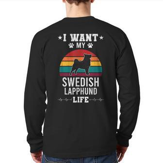 I Want My Swedish Lapphund Life Dog Lover Back Print Long Sleeve T-shirt | Mazezy