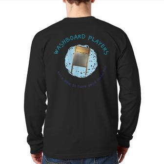 Washboard Player T Washboard Players Have Fun Back Print Long Sleeve T-shirt | Mazezy