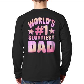 World's 1 Sluttiest Dad Fathers Daddy Back Print Long Sleeve T-shirt | Seseable UK