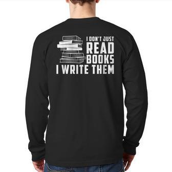 Writer Author I Don't Just Read Books I Write Them Back Print Long Sleeve T-shirt | Mazezy