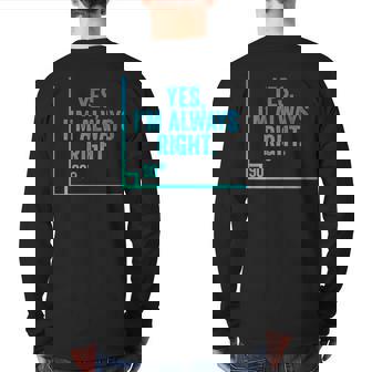 Yes I'm Always Right Personal Financial Advisors Back Print Long Sleeve T-shirt | Mazezy