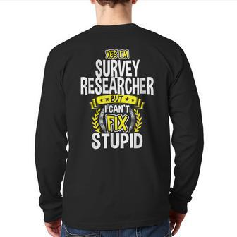 Yes I'm Survey Researcher Back Print Long Sleeve T-shirt | Mazezy