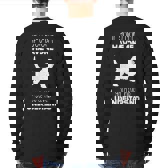 You'll Never Understand Grand Basset Griffon Vendeen Back Print Long Sleeve T-shirt | Mazezy