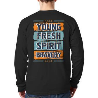 Young Spirit Bravery Motivational Graphic Quotes Sayings Back Print Long Sleeve T-shirt | Mazezy
