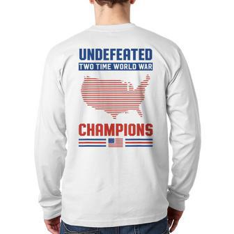 4Th Of July Undefeated 2 Time World War Champions Back Print Long Sleeve T-shirt | Mazezy