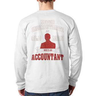 Accountant Never Underestimate An Old Man Back Print Long Sleeve T-shirt - Seseable