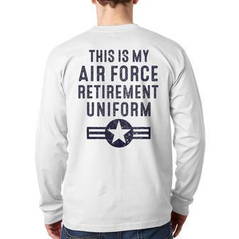 This Is My Air Force Retirement Uniform Usaf Military Back Print Long Sleeve T-shirt | Mazezy