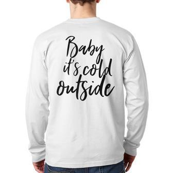 Baby It's Cold Outside Christmas Season Winter Vintage Back Print Long Sleeve T-shirt | Mazezy