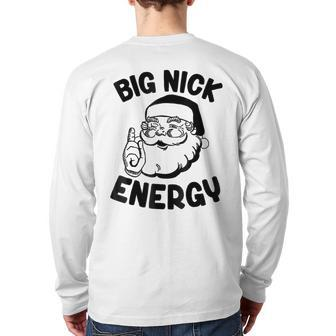Big Nick Energy Santa Naughty Adult Humor Christmas Back Print Long Sleeve T-shirt - Thegiftio UK