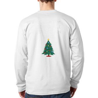 Christmas Look At Me Being All Festive And Shits Xmas Back Print Long Sleeve T-shirt - Seseable