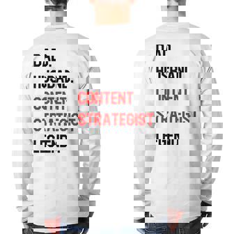 Dad Husband Content Strategist Legend Office Job Back Print Long Sleeve T-shirt | Mazezy