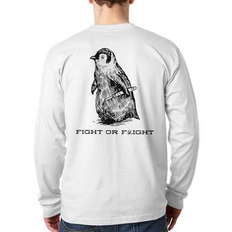 Fight Or Flight Penguin Pun Fight Or Flight Meme Back Print Long Sleeve T-shirt | Mazezy