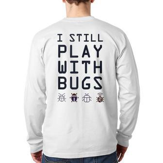 Debugging Team Still Play With Bugs Ninja Development Back Print Long Sleeve T-shirt | Mazezy