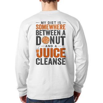 Juice Cleanse Clean Eating In Moderation Quote Saying Back Print Long Sleeve T-shirt | Mazezy