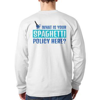 What Is Your Spaghetti Policy Italian Chefs Back Print Long Sleeve T-shirt | Mazezy