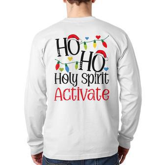 Ho Ho Holy Spirit Activate Merry Christmas Quote Trend Back Print Long Sleeve T-shirt - Thegiftio UK