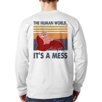 Human World Is A Mess Crab The Human Worlds Crab It's A Mess Back Print Long Sleeve T-shirt | Mazezy